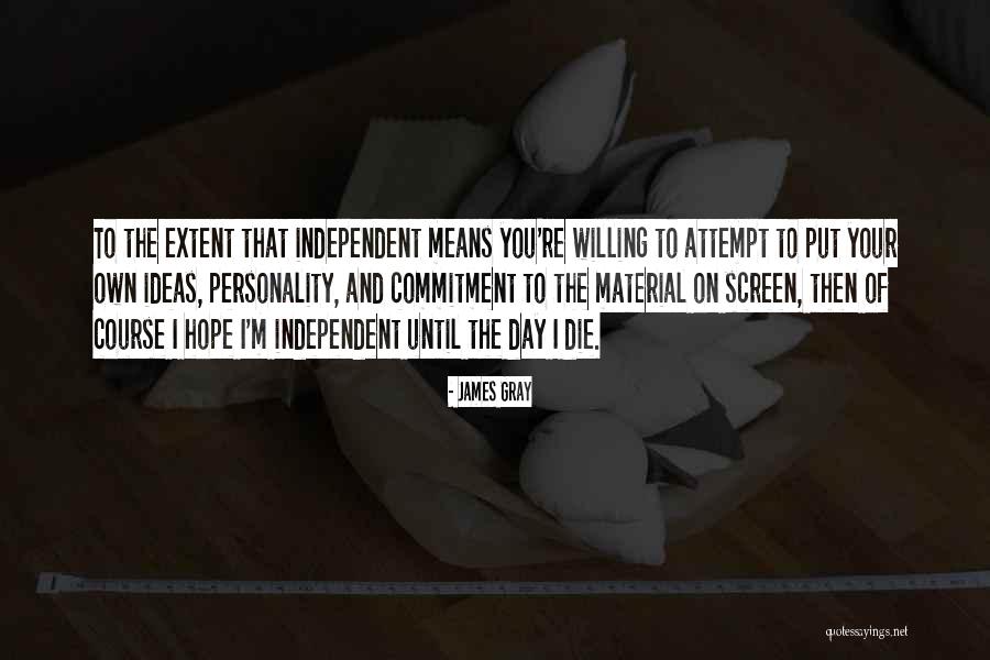 Your Own Personality Quotes By James Gray Your Own Personality Quotes By James Gray