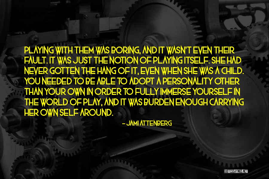 Your Own Personality Quotes By Jami Attenberg Your Own Personality Quotes By Jami Attenberg