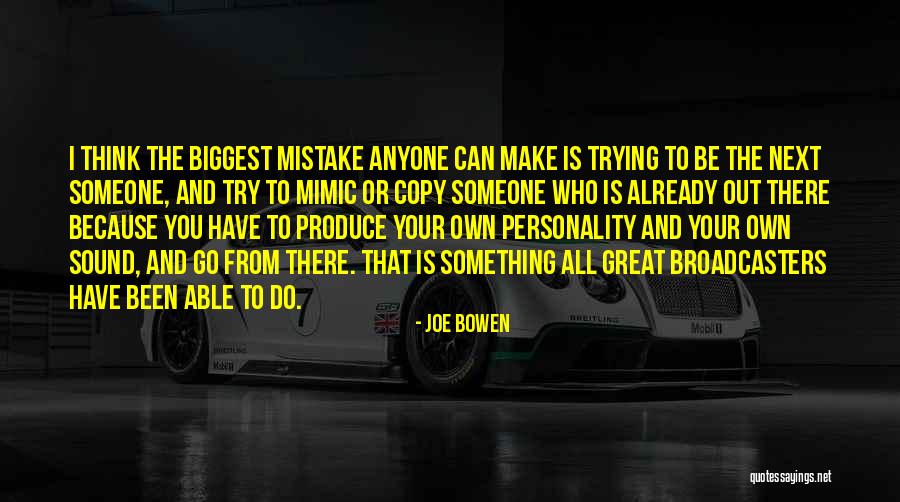 Your Own Personality Quotes By Joe Bowen Your Own Personality Quotes By Joe Bowen