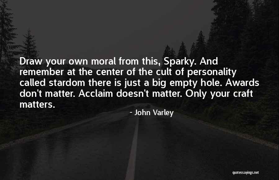 Your Own Personality Quotes By John Varley Your Own Personality Quotes By John Varley