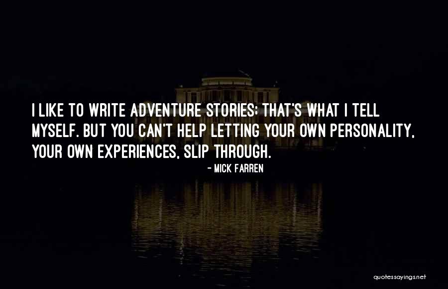 Your Own Personality Quotes By Mick Farren Your Own Personality Quotes By Mick Farren