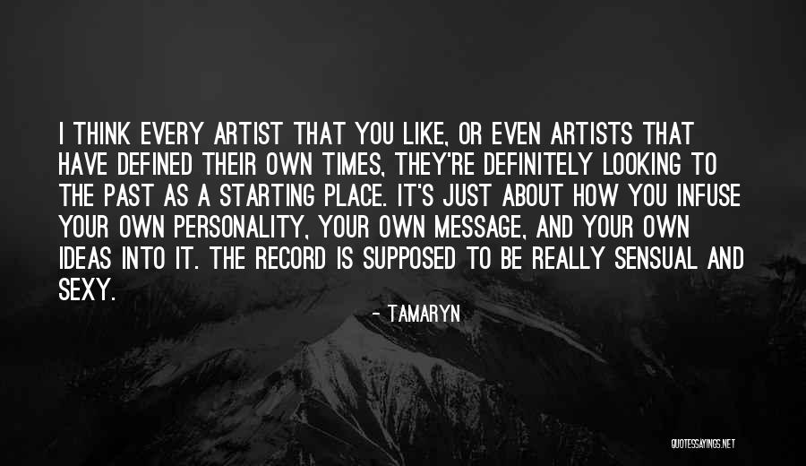 Your Own Personality Quotes By Tamaryn Your Own Personality Quotes By Tamaryn