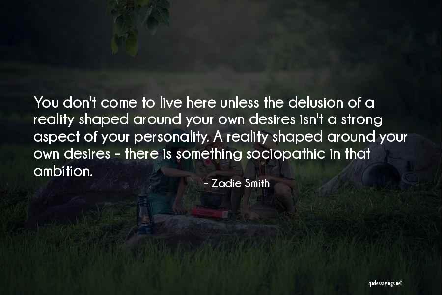 Your Own Personality Quotes By Zadie Smith Your Own Personality Quotes By Zadie Smith