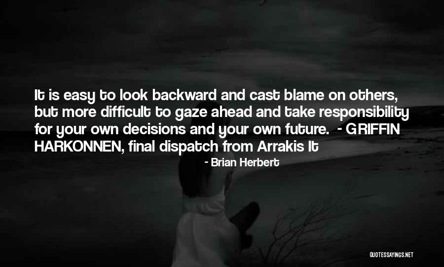 Your Own Responsibility Quotes By Brian Herbert Your Own Responsibility Quotes By Brian Herbert