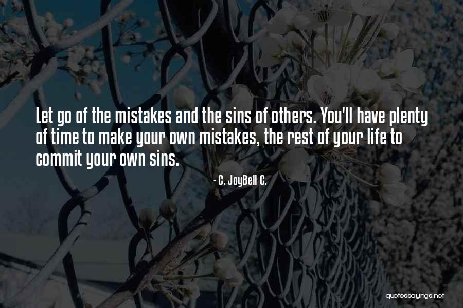 Your Own Time Quotes By C. JoyBell C. Your Own Time Quotes By C. JoyBell C.