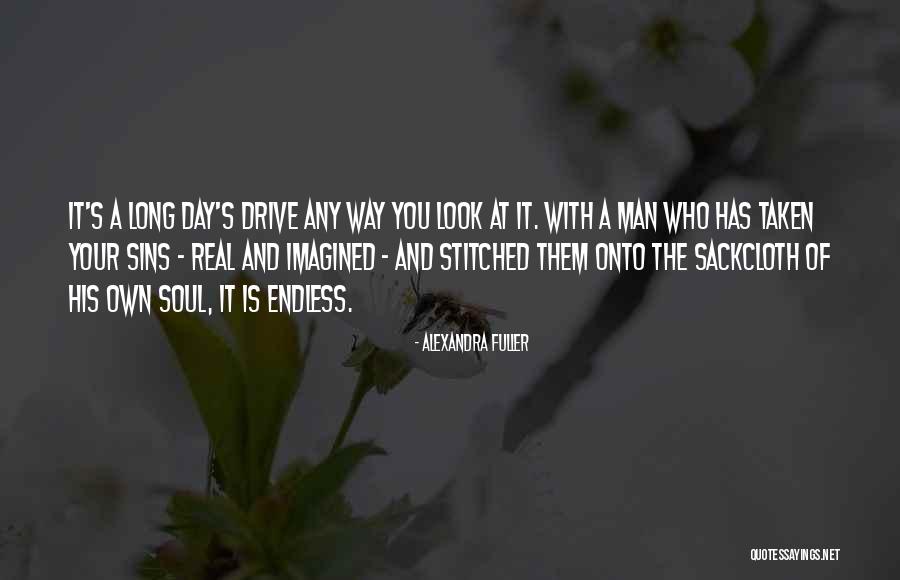 Your Own Way Quotes By Alexandra Fuller Your Own Way Quotes By Alexandra Fuller