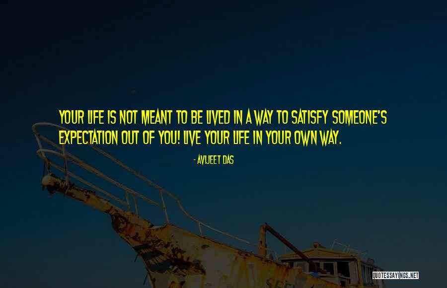 Your Own Way Quotes By Avijeet Das