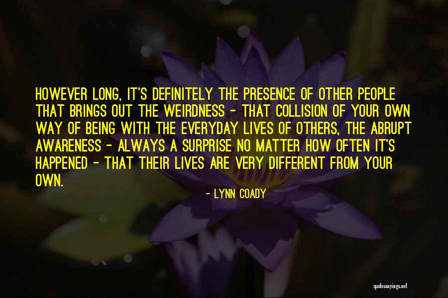 Your Own Way Quotes By Lynn Coady Your Own Way Quotes By Lynn Coady