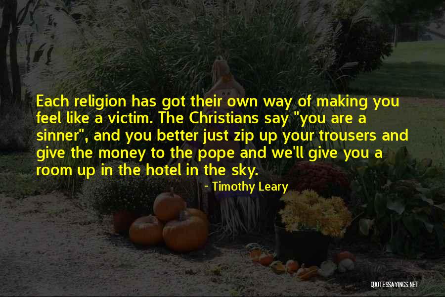 Your Own Way Quotes By Timothy Leary Your Own Way Quotes By Timothy Leary