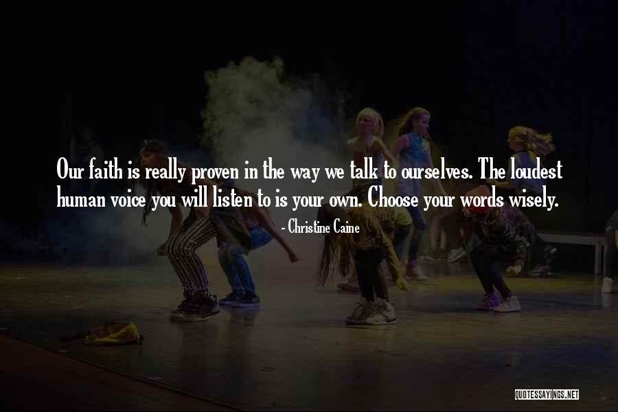 Your Own Words Quotes By Christine Caine Your Own Words Quotes By Christine Caine