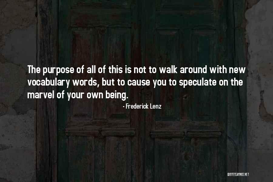 Your Own Words Quotes By Frederick Lenz Your Own Words Quotes By Frederick Lenz