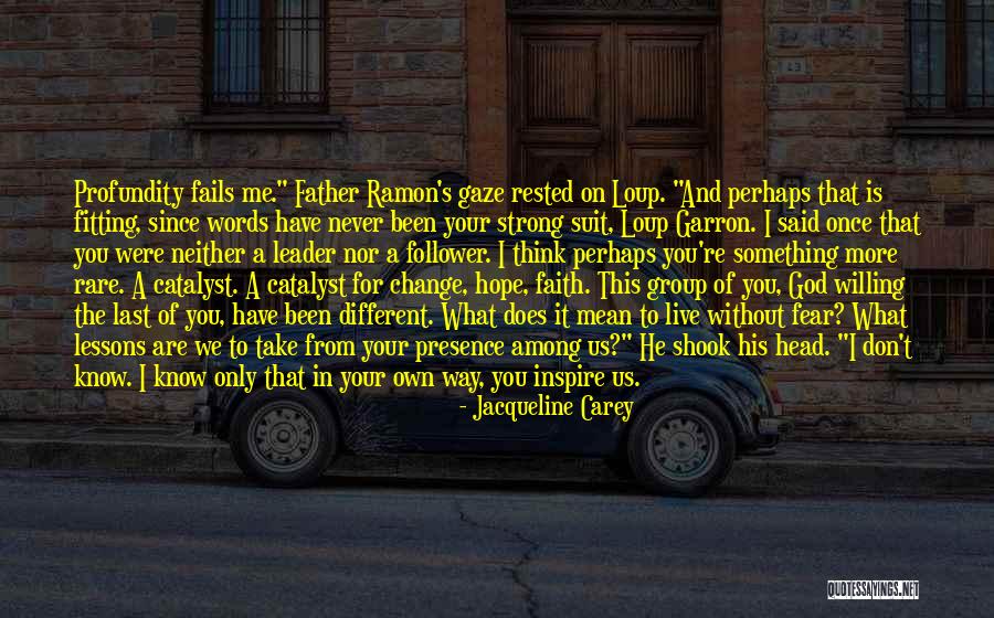 Your Own Words Quotes By Jacqueline Carey Your Own Words Quotes By Jacqueline Carey