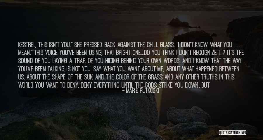 Your Own Words Quotes By Marie Rutkoski Your Own Words Quotes By Marie Rutkoski