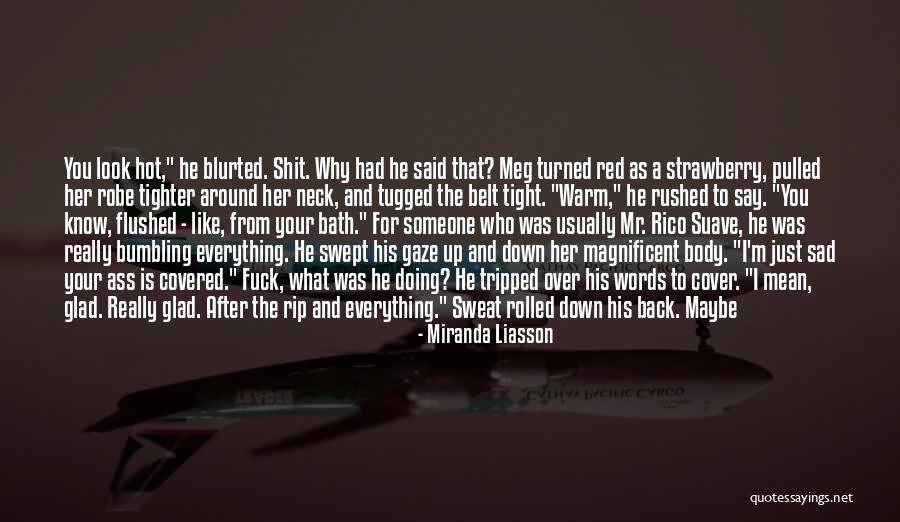 Your Own Words Quotes By Miranda Liasson Your Own Words Quotes By Miranda Liasson