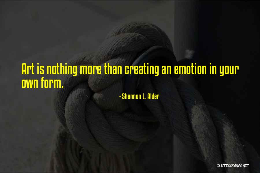Your Own Words Quotes By Shannon L. Alder Your Own Words Quotes By Shannon L. Alder
