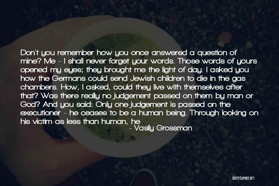 Your Own Words Quotes By Vasily Grossman Your Own Words Quotes By Vasily Grossman