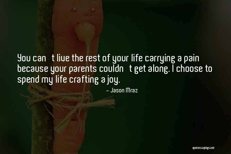 Your Pain My Pain Quotes By Jason Mraz