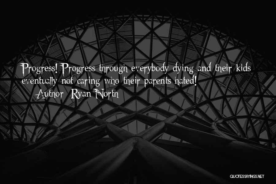 Your Parents Dying Quotes By Ryan North