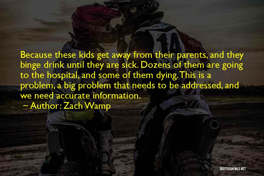 Your Parents Dying Quotes By Zach Wamp