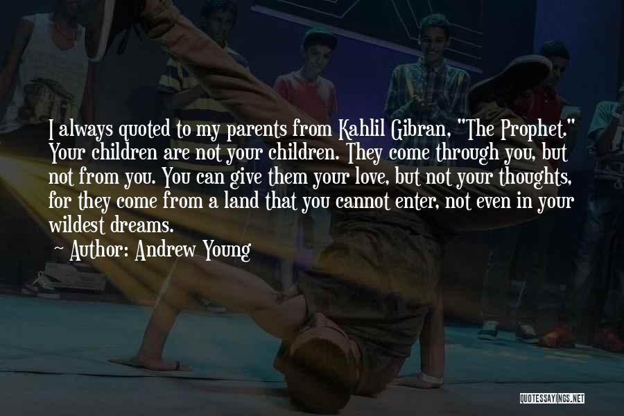 Your Parents Love Quotes By Andrew Young