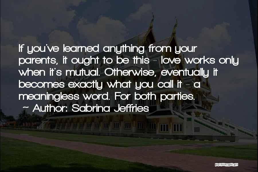 Your Parents Love Quotes By Sabrina Jeffries