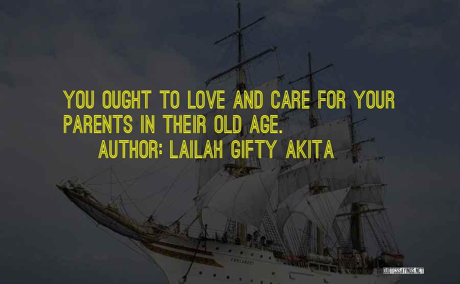 Your Parents Loving You Quotes By Lailah Gifty Akita