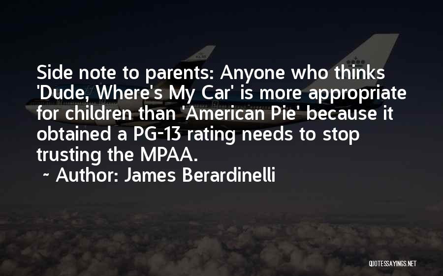 Your Parents Not Trusting You Quotes By James Berardinelli