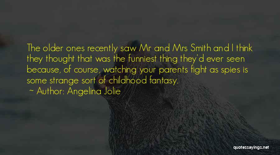 Your Parents Quotes By Angelina Jolie