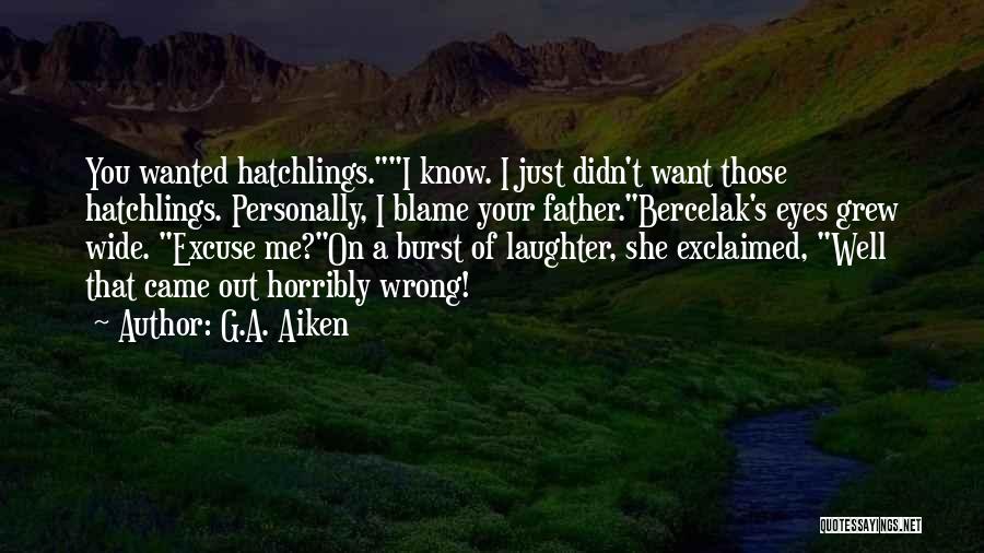Your Parents Quotes By G.A. Aiken
