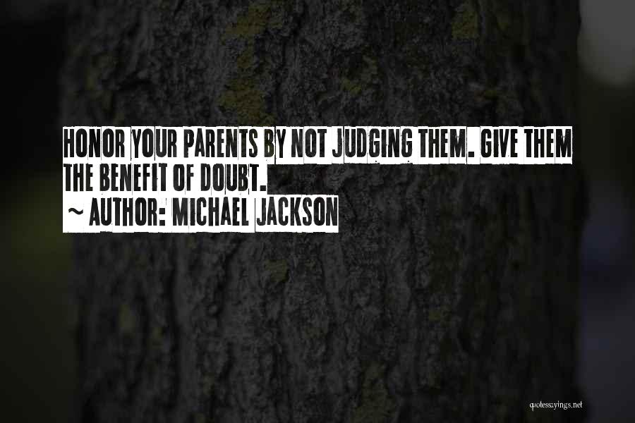 Your Parents Quotes By Michael Jackson