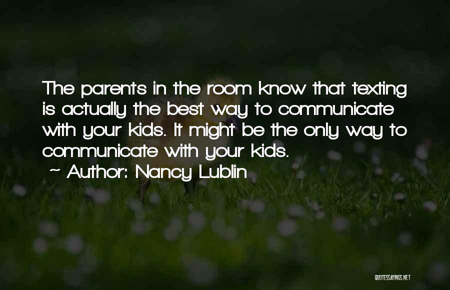 Your Parents Quotes By Nancy Lublin