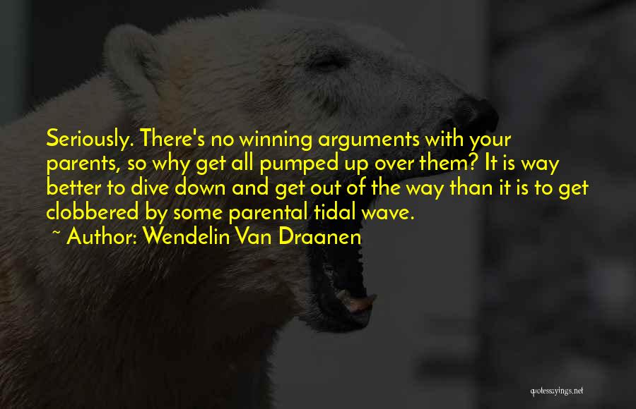 Your Parents Quotes By Wendelin Van Draanen