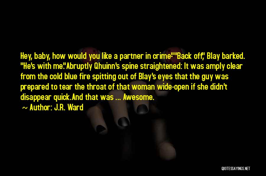 Your Partner In Crime Quotes By J.R. Ward