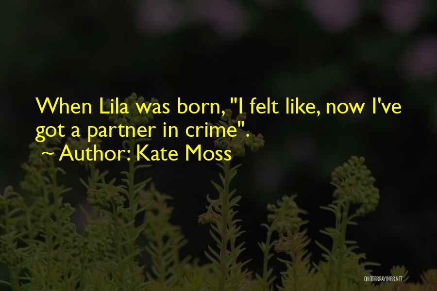 Your Partner In Crime Quotes By Kate Moss