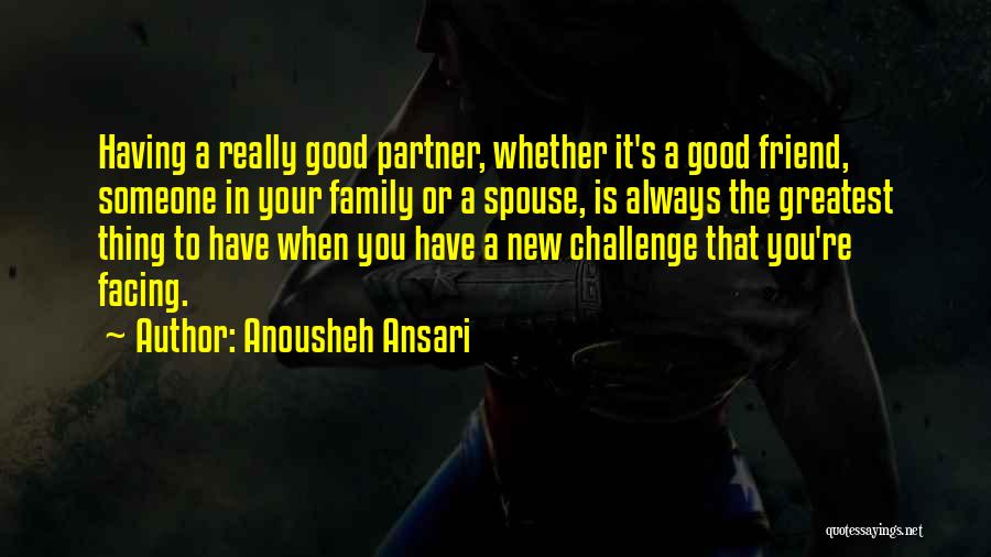 Your Partner's Family Quotes By Anousheh Ansari
