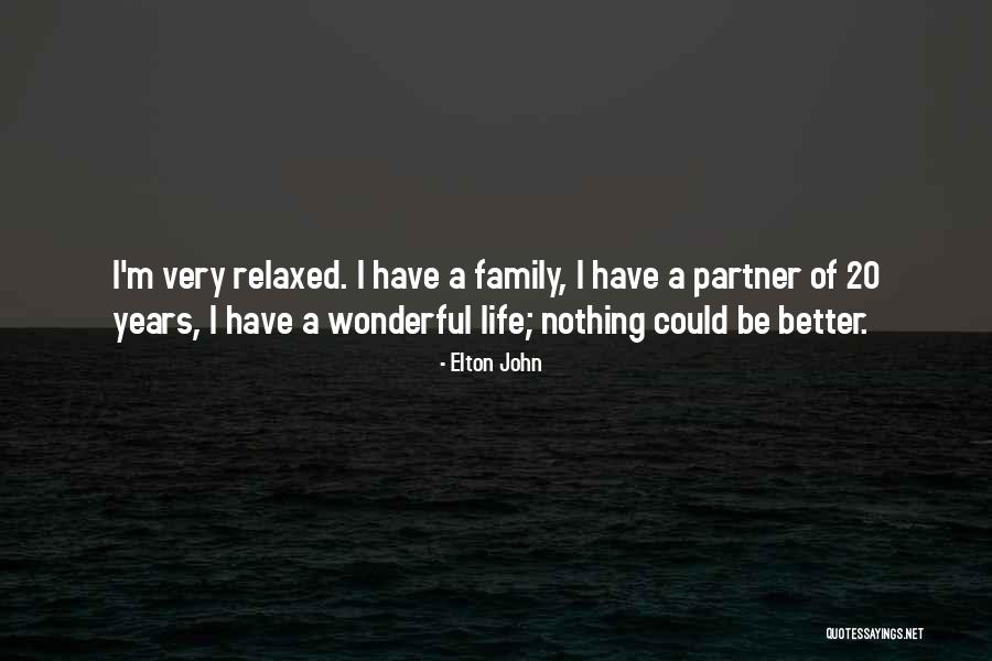 Your Partner's Family Quotes By Elton John