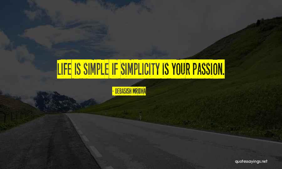 Your Passion Quotes By Debasish Mridha