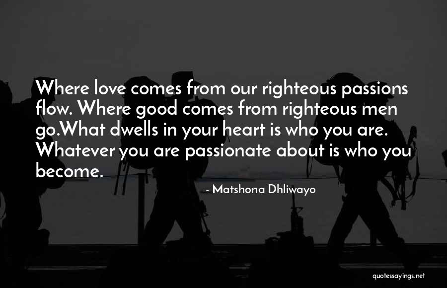 Your Passion Quotes By Matshona Dhliwayo