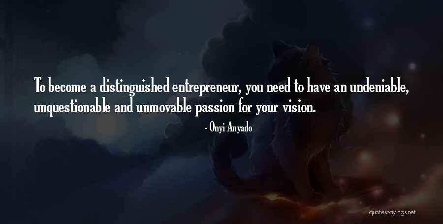 Your Passion Quotes By Onyi Anyado