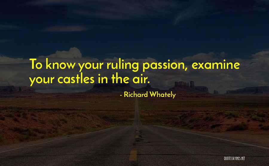 Your Passion Quotes By Richard Whately