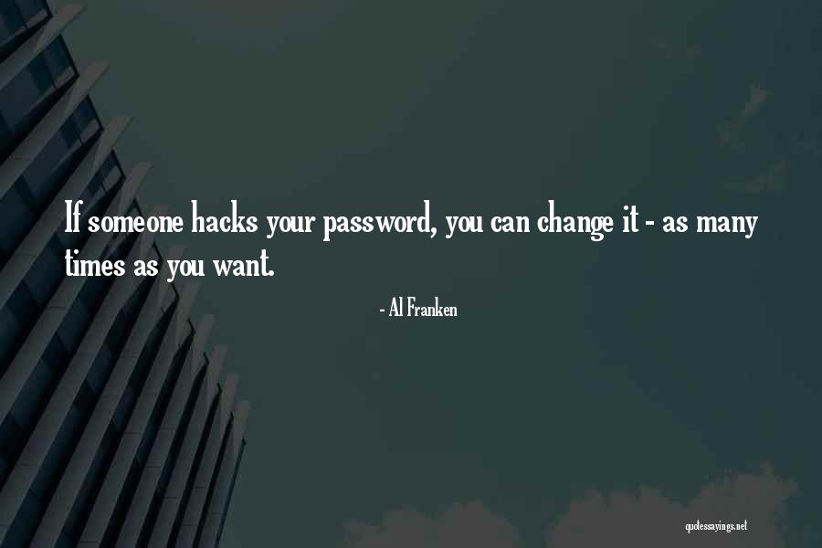 Your Password Quotes By Al Franken Your Password Quotes By Al Franken