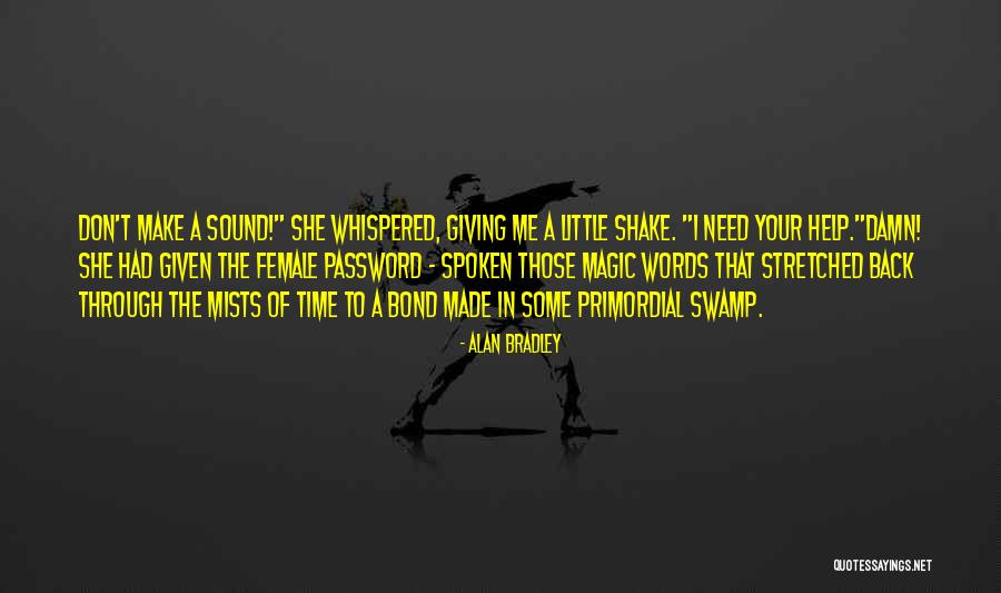 Your Password Quotes By Alan Bradley Your Password Quotes By Alan Bradley