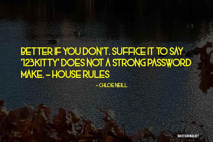 Your Password Quotes By Chloe Neill Your Password Quotes By Chloe Neill