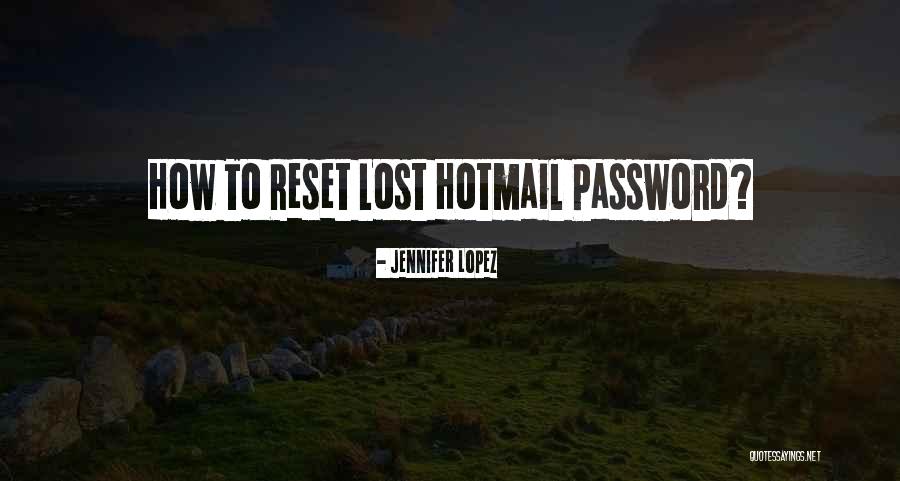 Your Password Quotes By Jennifer Lopez Your Password Quotes By Jennifer Lopez