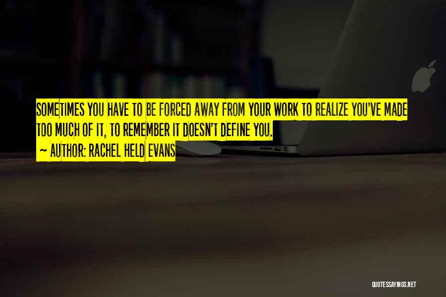 Your Past Doesn't Define You Quotes By Rachel Held Evans