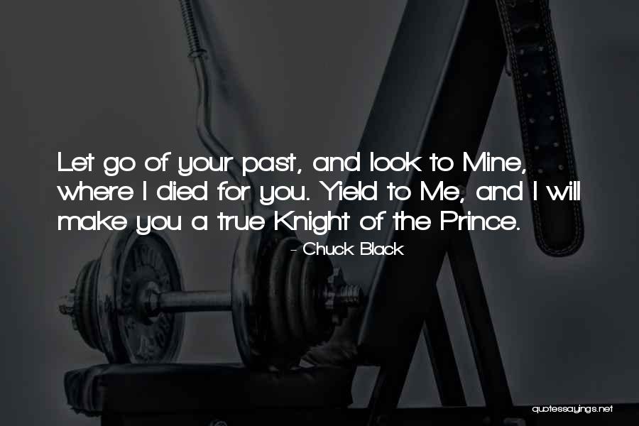 Your Past Following You Quotes By Chuck Black Your Past Following You Quotes By Chuck Black
