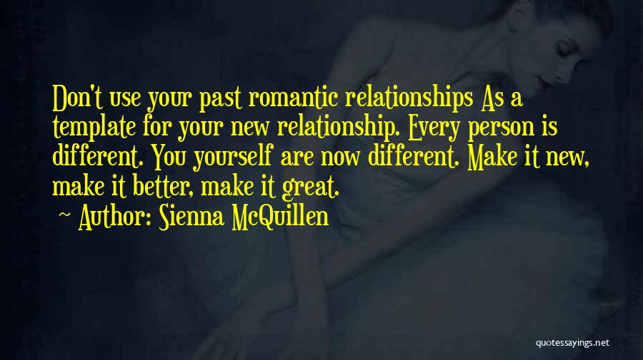 Your Past Relationship Quotes By Sienna McQuillen