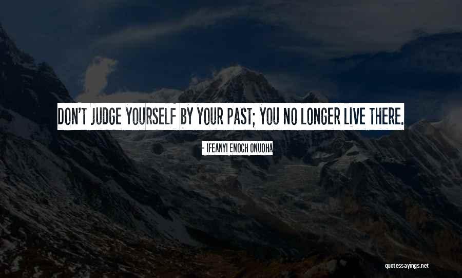 Your Past Self Quotes By Ifeanyi Enoch Onuoha