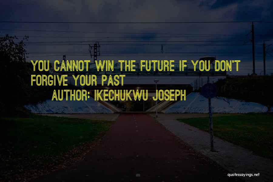 Your Past Self Quotes By Ikechukwu Joseph