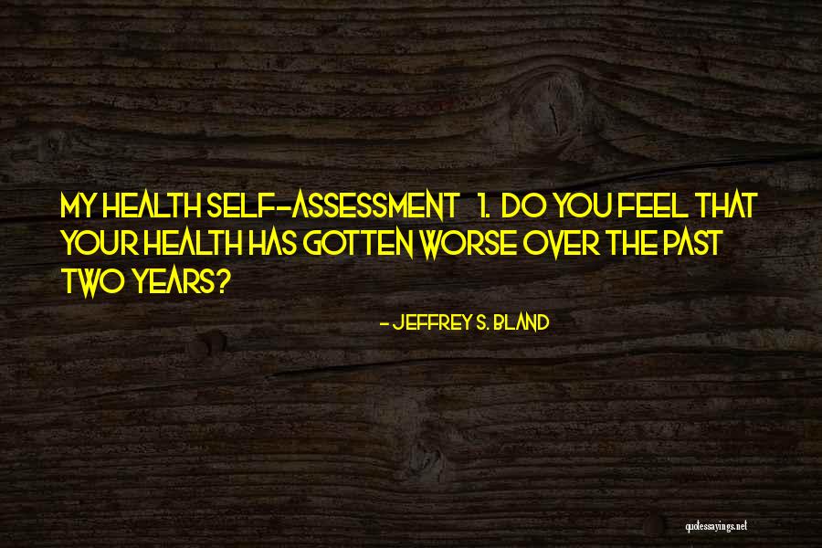 Your Past Self Quotes By Jeffrey S. Bland